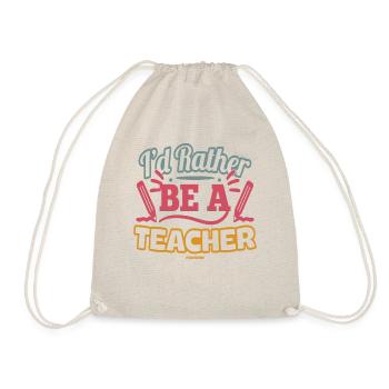 I'd Rather Be A Teacher - Drawstring Bag - nature - Front