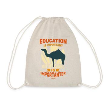 Education Is Important But My Camel Is Importanter - Turnbeutel - Natur - Vorne