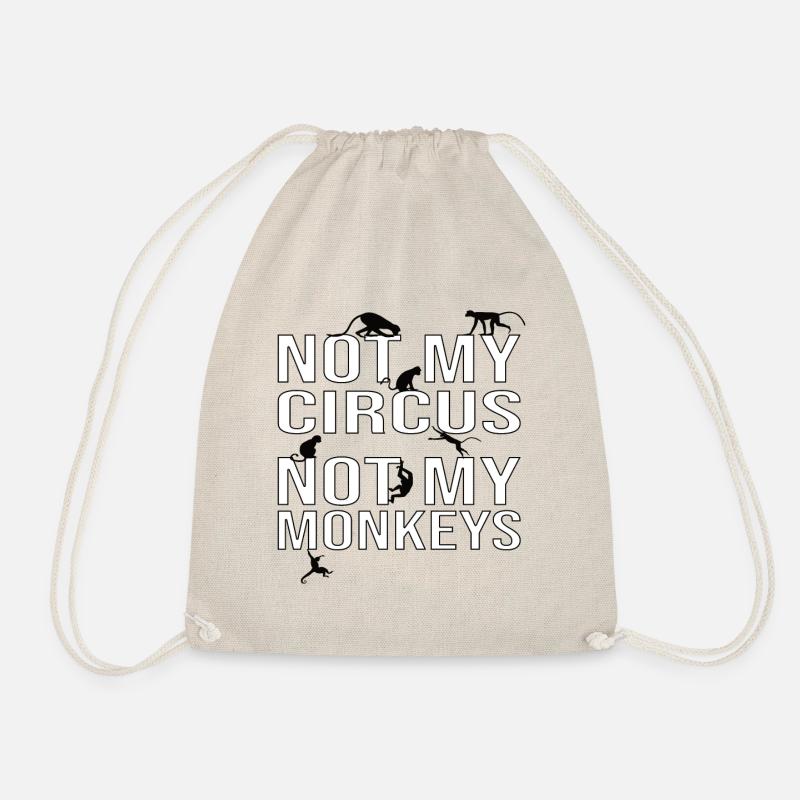 Not My Circus Not My Monkeys - Turnbeutel - Natur