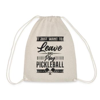 Pickleball I Just Want To Leave - Turnbeutel - Natur - Vorne