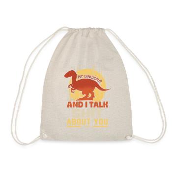My Dinosaur And I Talk Shit About You - Turnbeutel - Natur - Vorne