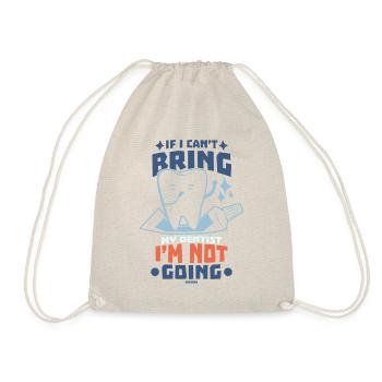 Si je ne peux pas amener mon dentiste, je n’y vais pas - Sac de sport léger - nature - Devant