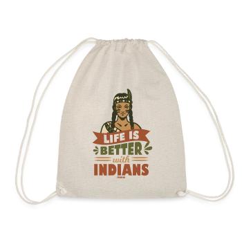 Life Is Better With Indians Native People - Turnbeutel - Natur - Vorne