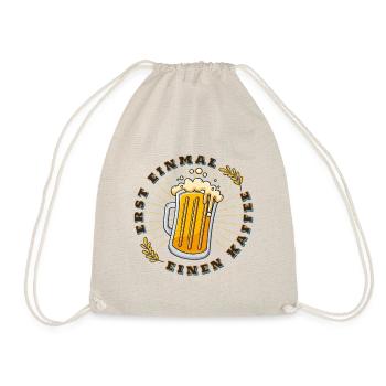 Erst einmal einen Kaffee Bier Bierspruch - Turnbeutel - Natur - Vorne