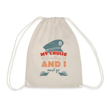 My cruise ship is calling and I have to go - Drawstring Bag - nature - Front