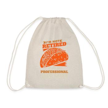 I'm Not Retired I'm A Professional Taco Eater - Drawstring Bag - nature - Front