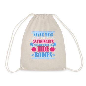 don't mess with astronauts - Drawstring Bag - nature - Front