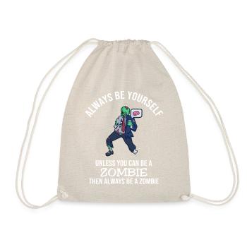 Always Be Yourself Zombie - Drawstring Bag - nature - Front