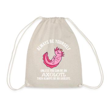 Always Be Yourself Axolotl - Drawstring Bag - nature - Front
