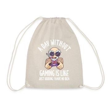 A Day Without Gaming Is Like Just Kidding - Drawstring Bag - nature - Front
