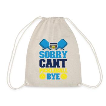Pickleball Sorry. Cant. Pickleball - Drawstring Bag - nature - Front