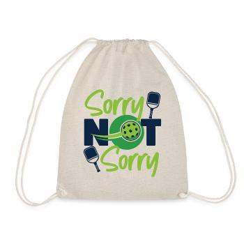 Pickleball Sorry Not Sorry - Drawstring Bag - nature - Front