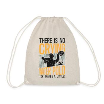 Water Polo There Is No Crying In - Drawstring Bag - nature - Front