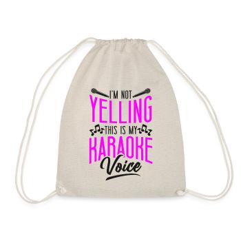Karaoke Singer I'm Not Yelling - Drawstring Bag - nature - Front
