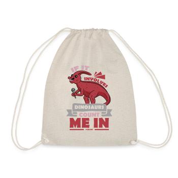 If It Involves Dinosaurs Count Me In - Turnbeutel - Natur - Vorne
