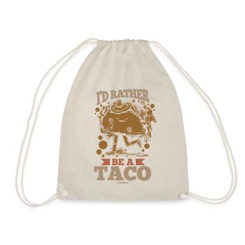 I'd Rather Be A Taco - Turnbeutel - Natur - Vorne
