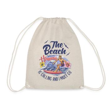 The Beach Is Calling And I Must Go Urlaub Spruch - Turnbeutel - Natur - Vorne