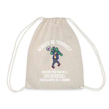 Always Be Yourself Zombie - Turnbeutel - Natur - Vorne