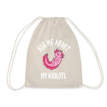 Ask Me About My Axolotl - Turnbeutel - Natur - Vorne