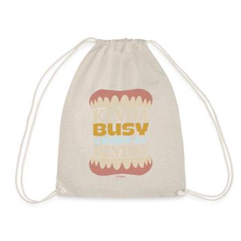 Kinda Busy Being A Dentist - Turnbeutel - Natur - Vorne