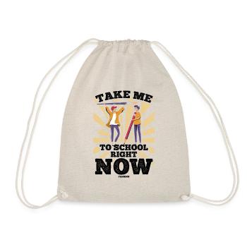 Take Me To School Right Now - Turnbeutel - Natur - Vorne