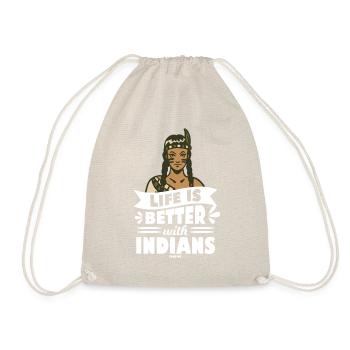 Life Is Better With Indians Native People - Turnbeutel - Natur - Vorne