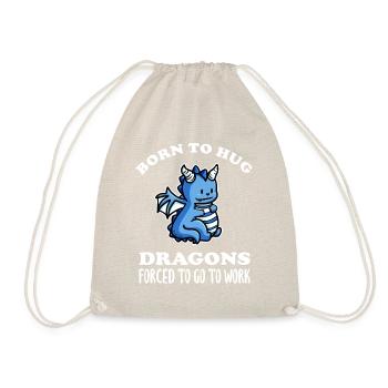 Born To Hug Dragons Forced To Go To Work - Turnbeutel - Natur - Vorne