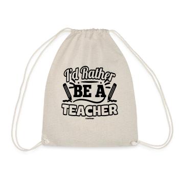 I'd Rather Be A Teacher - Drawstring Bag - nature - Front