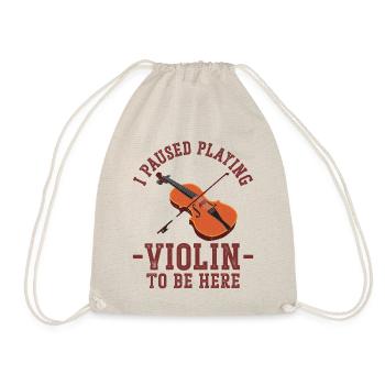 Violin Violinist I Paused Playing - Drawstring Bag - nature - Front