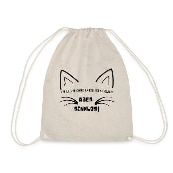 Ein Leben ohne Katze ist möglich aber sinnlos - Turnbeutel - Natur - Vorne