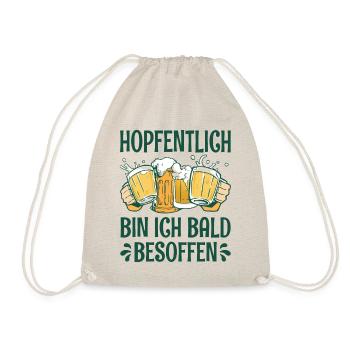 Hopfentlich Bin Ich Bald Besoffen Bier Saufen - Turnbeutel - Natur - Vorne