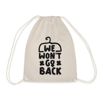 Feminist Cloth Hanger We Won't Go - Drawstring Bag - nature - Front