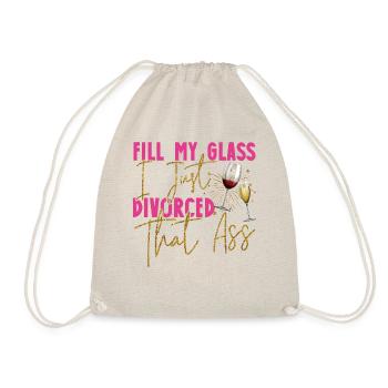 Happy Divorce Party Fill My Glass - Turnbeutel - Natur - Vorne