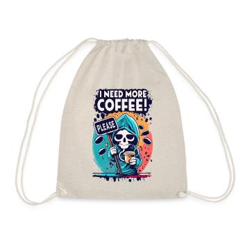 Skelett Totenkopf I NEED MORE COFFEE Kaffee Spruch - Turnbeutel - Natur - Vorne
