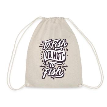 To Fish or not to Fish Angler Sayings - Drawstring Bag - nature - Front