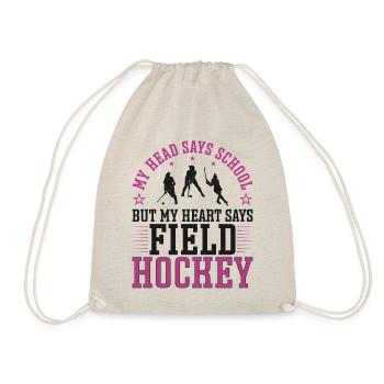 Field Hockey My Head Says School - Drawstring Bag - nature - Front