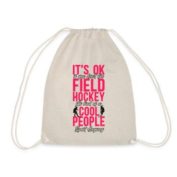 Field Hockey It's Ok If You Don't - Turnbeutel - Natur - Vorne