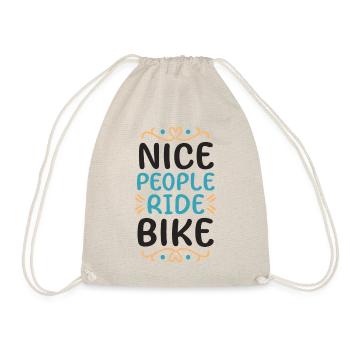 Nice People Ride Bike Fahrradsport Spruch Zitat - Turnbeutel - Natur - Vorne