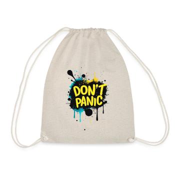 Don't Panic! Lustiger Spruch Zitat Statement - Turnbeutel - Natur - Vorne
