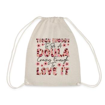 Doula Birth Worker Tough Enough To - Turnbeutel - Natur - Vorne