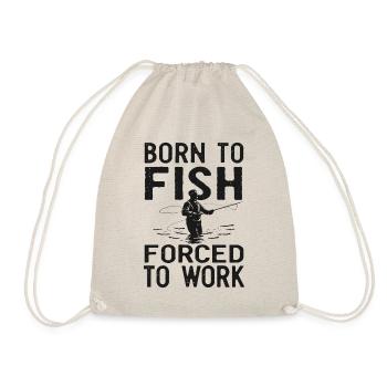 Born to Fish, Forced to Work Fishing Fishing Saying - Drawstring Bag - nature - Front