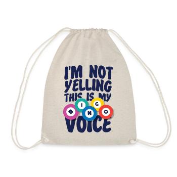 Bingo Player I'm Not Yelling This - Drawstring Bag - nature - Front