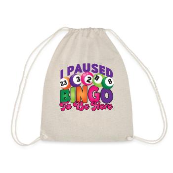 Bingo Player I Paused Bingo To Be - Drawstring Bag - nature - Front