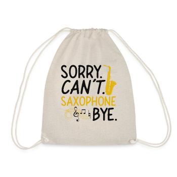 Saxophones: Sorry. Cant. Saxophones - Drawstring Bag - nature - Front