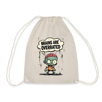 Brains are Overrated Funny Zombie Saying - Drawstring Bag - nature - Front