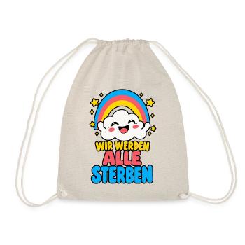 Wir werden alle sterben – Regenbogen Humor HELL - Turnbeutel - Natur - Vorne