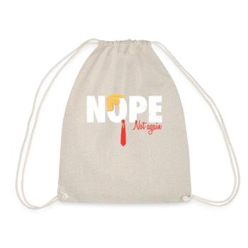 Funny  Nope Not Again Satire Apparel - Drawstring Bag - nature - Front