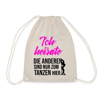 Bachelor party - I'm getting married, the others are here to dance - Drawstring Bag - nature - Front