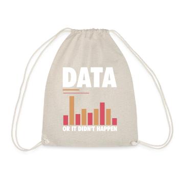 Data or it didn't happen tee - Drawstring Bag - nature - Front