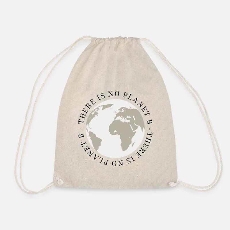 There is no planet B - Drawstring Bag - nature